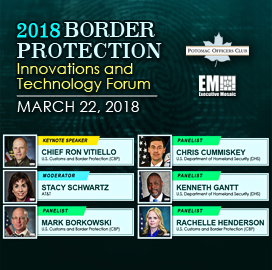 The Potomac Officers Club Rounds Out Speaker List for 2018 Border Protection Innovations & Technology Forum Panel