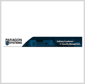 Paragon Systems Gets $96M DHS Protective Security Services Contract