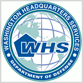 Washington Headquarters Services Announces Four DSCA Assessment, Monitoring Support IDIQs