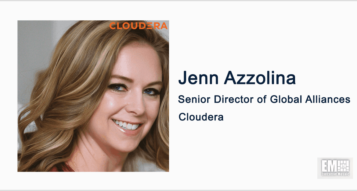 Jenn Azzolina, Michael Daly: Cloudera, Raytheon Aim to Help Agencies Secure Data With Combined Tech Platform