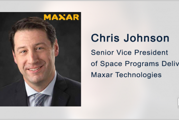 Former Boeing Exec Chris Johnson Named Maxar’s Space Programs Delivery SVP