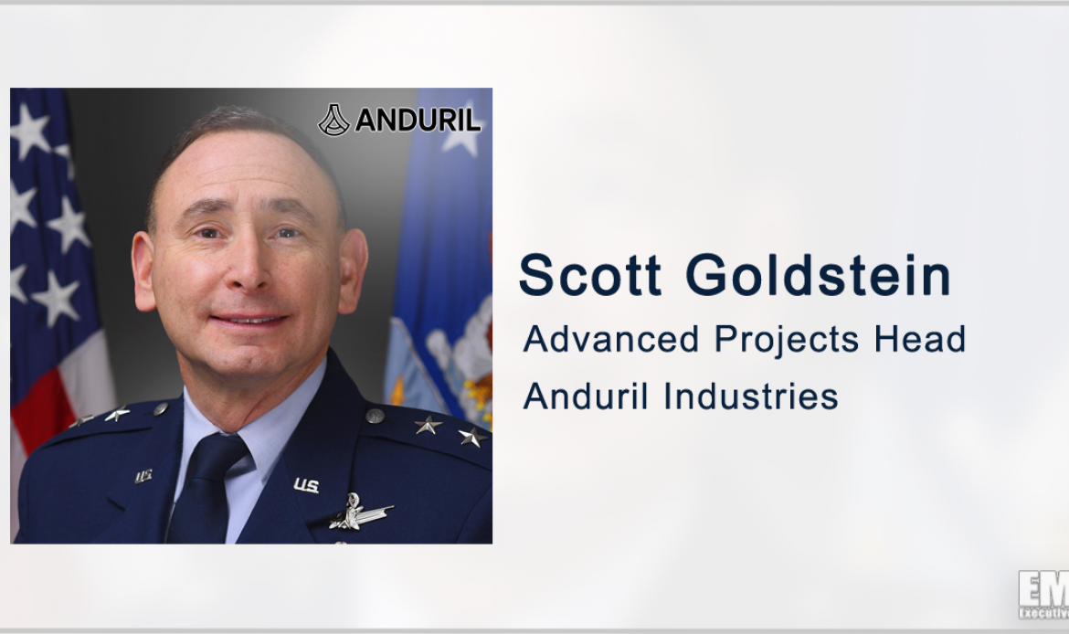 Scott Goldstein Named Anduril Advanced Projects Head