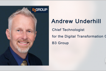 Andrew Underhill Appointed Chief Technologist for B3 Group’s VA Digital Transformation Program