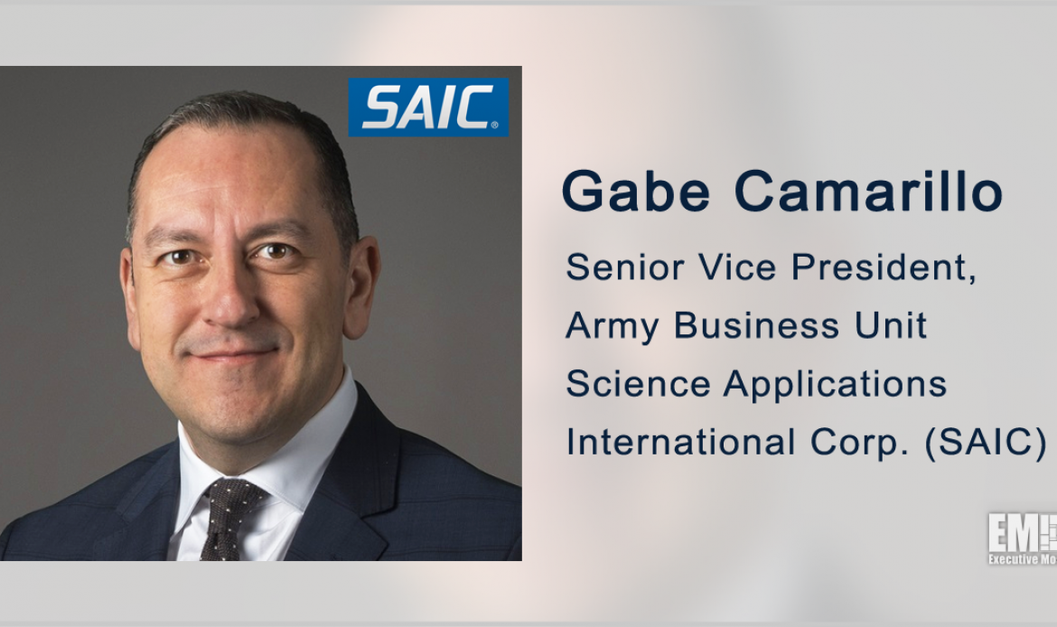 Gabe Camarillo on SAIC’s Army Contract Wins, Huntsville Presence