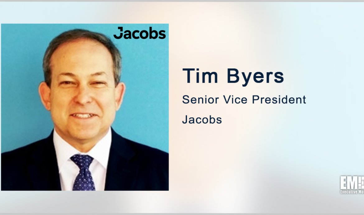 Jacobs Holds Spot on Army IDIQ for Military Design, Construction Services; Tim Byers Quoted