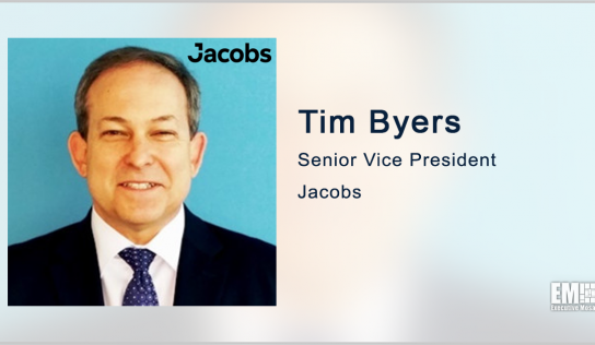 Jacobs Holds Spot on Army IDIQ for Military Design, Construction Services; Tim Byers Quoted