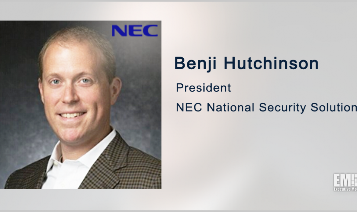 NEC Forms Subsidiary to Support US National Security Tech Requirements; Benji Hutchinson Quoted