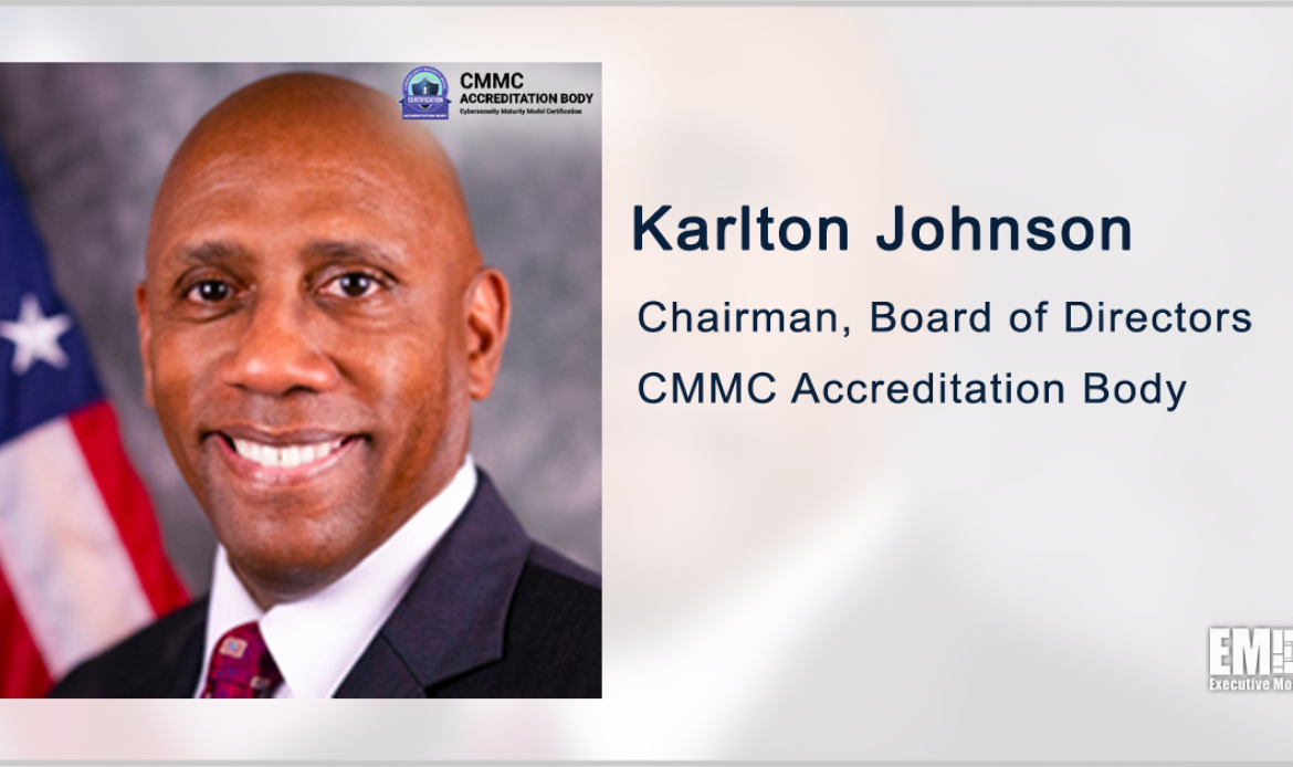 Potomac Officers Club to Feature CMMC-AB Chairman Karlton Johnson as Keynote Speaker at 2021 CMMC Forum on June 16th