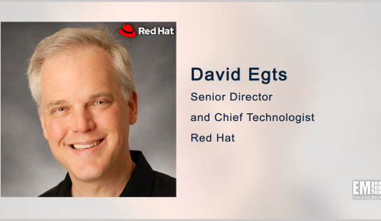 Red Hat’s David Egts on Potential of Edge Computing, Open Hybrid Cloud for Government Data Management