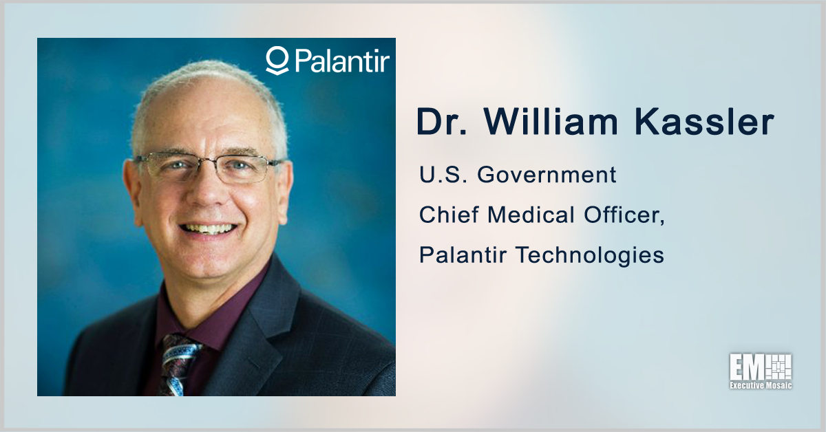 William Kassler Named US Government Chief Medical Officer at Palantir