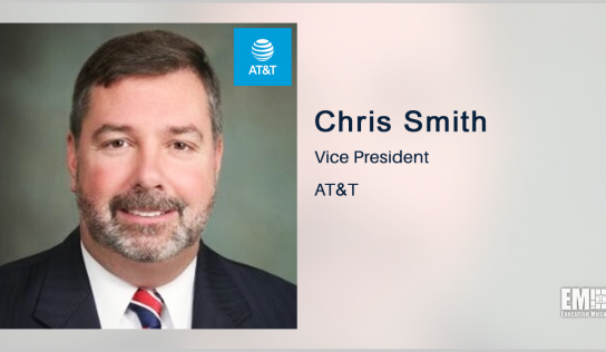 AT&T Gets $725M VA Network Modernization Task Order Under EIS Vehicle; Chris Smith Quoted
