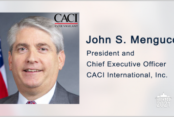 CEO John Mengucci Leads CACI Growth Strategy With Significant Contracts; Drives IT Modernization to Improve National Security