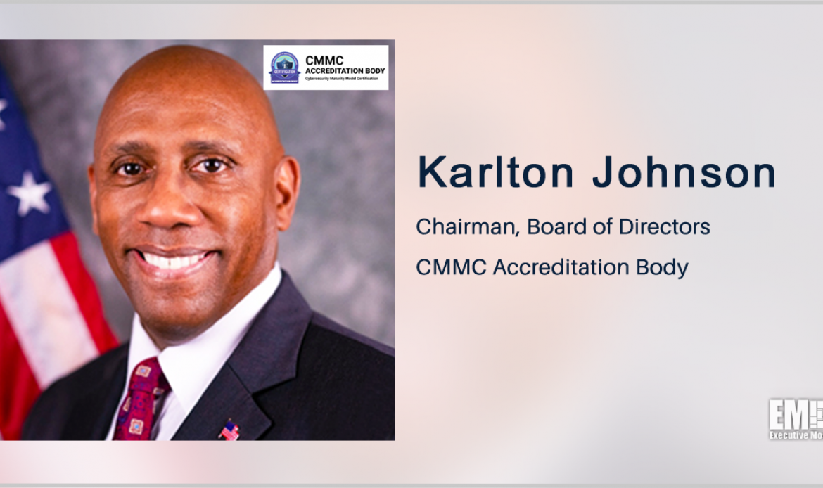 CMMC-AB Chairman Karlton Johnson Featured as Keynote Speaker During Potomac Officers Club’s 2021 CMMC Forum