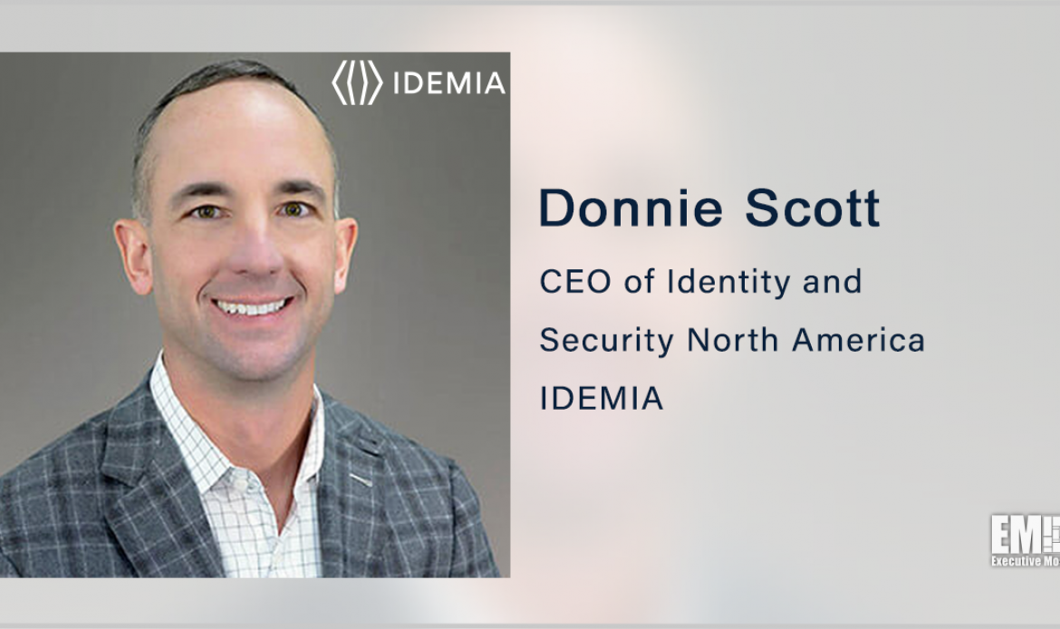 Donnie Scott Promoted to Identity and Security North America CEO at IDEMIA