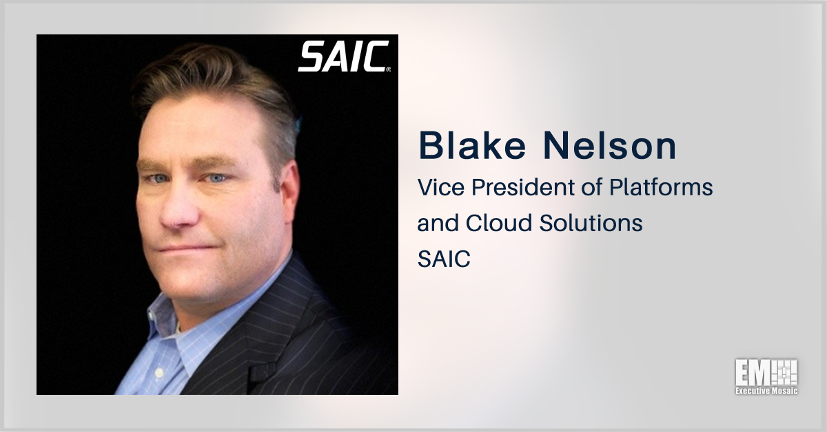 Former Pragmatics Exec Blake Nelson Named SAIC VP of Platforms & Cloud Solutions