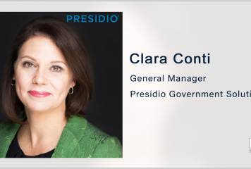 Presidio Creates Subsidiary to Offer IT Services in Federal Market; Clara Conti Quoted