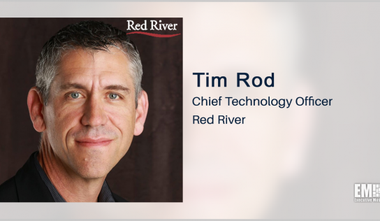 Red River’s Tim Rod: Security, Network Access Platforms Come to Forefront of Government Telework