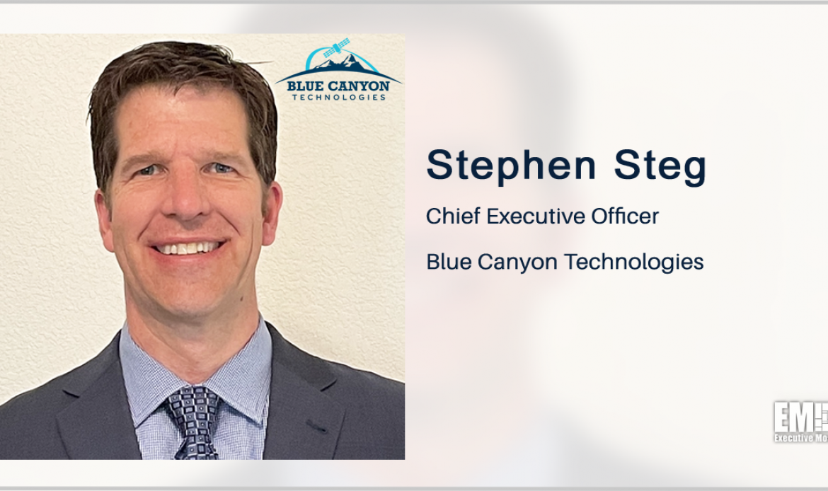 Stephen Steg Promoted to CEO of Raytheon’s Blue Canyon Subsidiary; Roy Azevedo Quoted