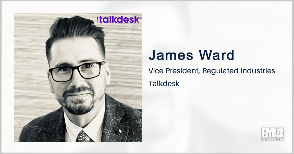 Talkdesk’s James Ward: Cloud-Based Contact Center Backed by AI, Analytics Could Help Improve Citizen Experience