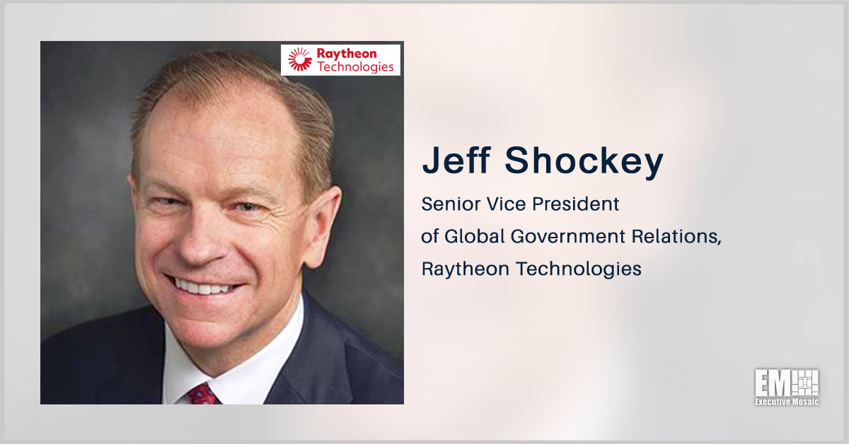 Boeing Exec Jeff Shockey to Join Raytheon as Global Government Relations SVP