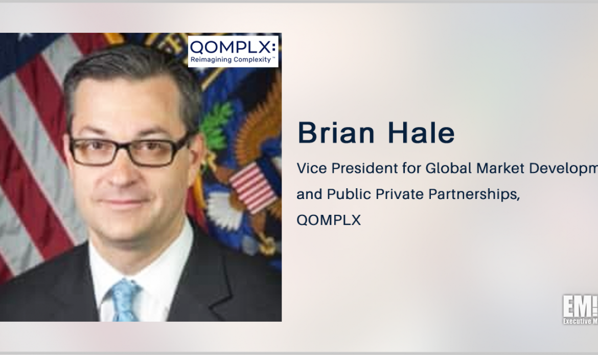 Brian Hale Named QOMPLX Global Market Development, Public Private Partnerships VP