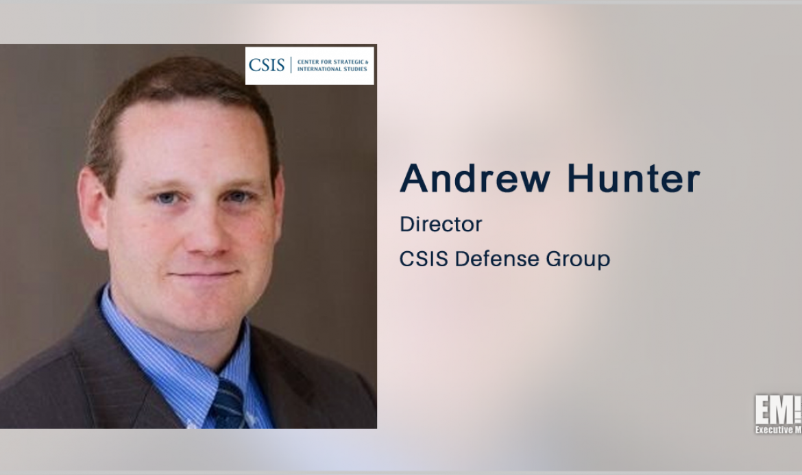 CSIS Director Andrew Hunter to Receive Nomination for Air Force’s Top Acquisition Post