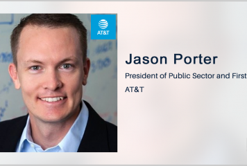 Executive Spotlight: AT&T Public Sector and FirstNet President Jason Porter Discusses EIS Contact Awards, Advanced IT Capabilities, 5G