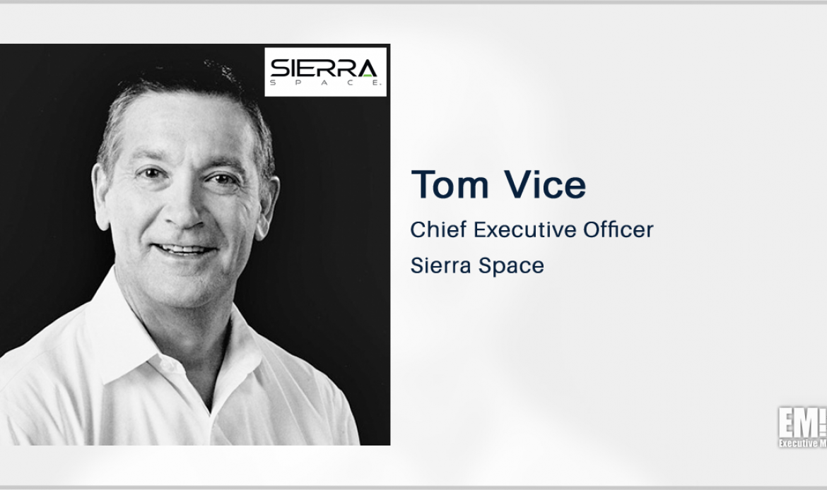 Former Northrop Exec Tom Vice Named Sierra Space CEO