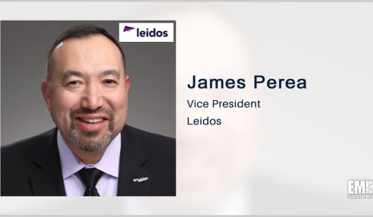 James Perea Appointed to Oversee Leidos’ VA Health Solutions Portfolio