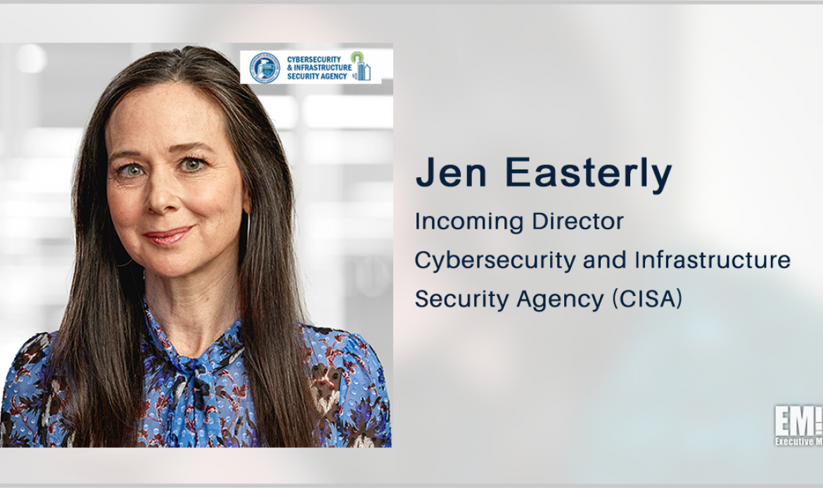 Morgan Stanley Exec Jen Easterly Confirmed to Lead CISA
