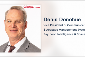 Raytheon to Continue FAA System Support Under $223M Award; Denis Donohue Quoted