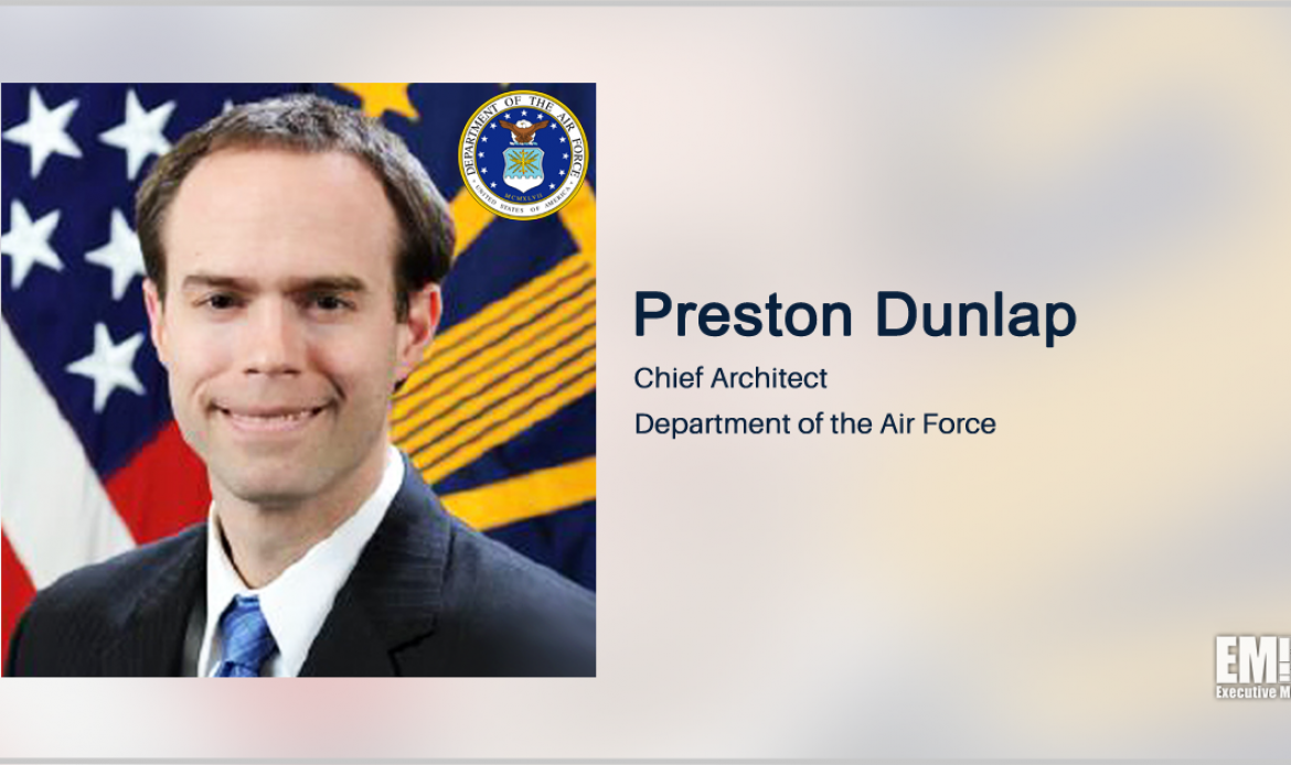 DAF Chief Architect Preston Dunlap to Headline JADC2 Strategy Discussion Series for Potomac Officers Club