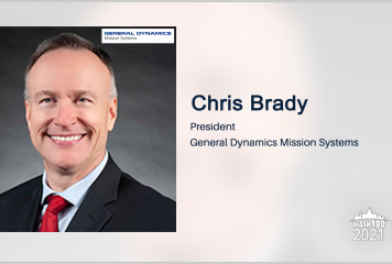 Executive Spotlight With Chris Brady, President of General Dynamics Mission Systems, Details Company Growth Strategy; GovCon Challenges & Opportunities