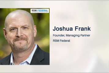 Executive Spotlight With Joshua Frank, Author, Speaker, Founder and Managing Partner of RSM Federal
