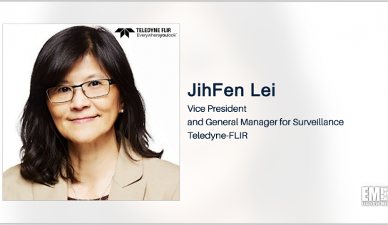 Former DOD Official JihFen Lei Joins Teledyne FLIR as Surveillance Business Head