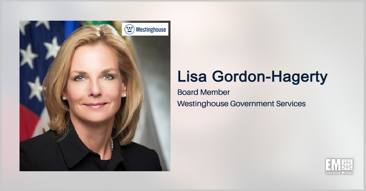 Former NNSA Head Lisa Gordon-Hagerty Named Board Member at Westinghouse Government Arm