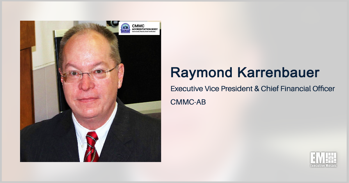 Raymond Karrenbauer Joins CMMC Accreditation Body as EVP, CFO