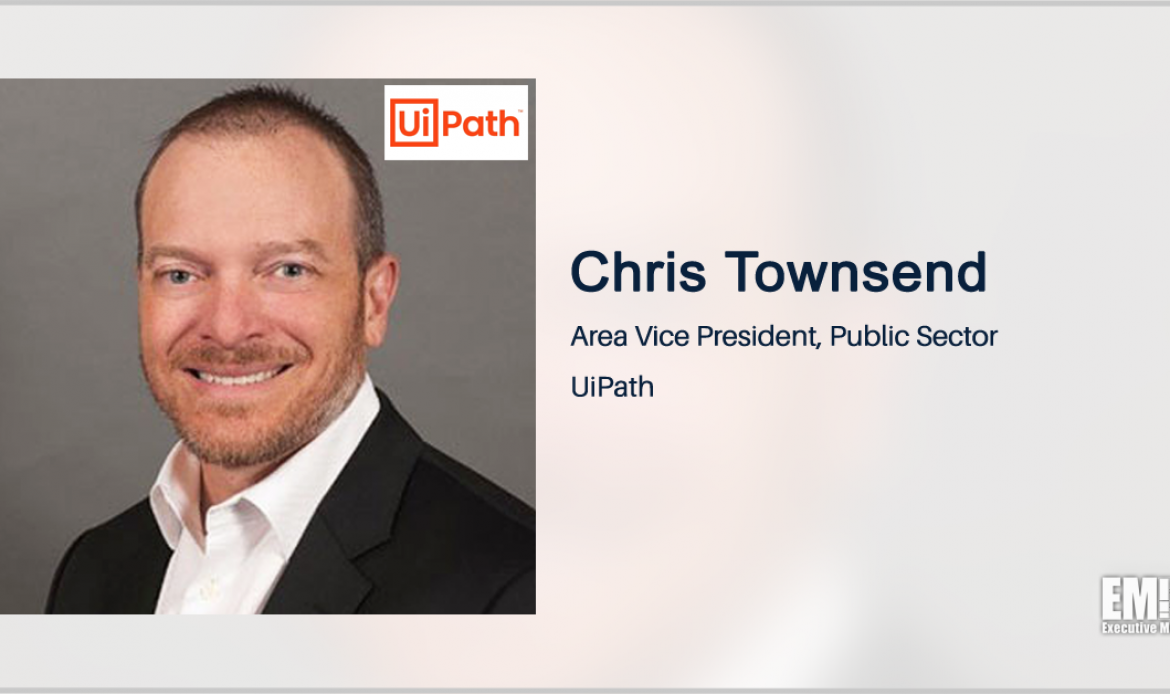 UiPath Forms Public Sector Advisory Board; Chris Townsend Quoted