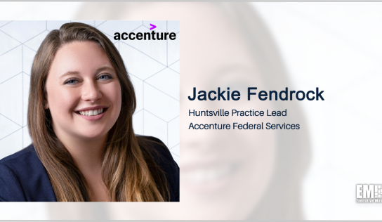 Accenture Federal Services’ Cyber Exec Jackie Fendrock to Lead AFS’ Huntsville Operations