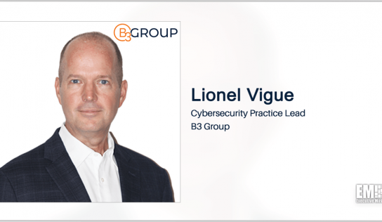 B3 Hires Navy Vet Lionel Vigue to Lead Cybersecurity Practice