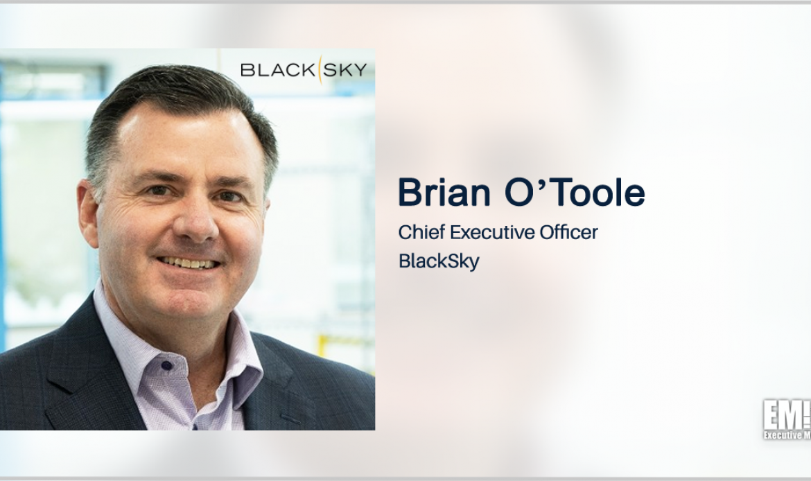 BlackSky Becomes Public GEOINT Company After Osprey Merger; Brian O’Toole Quoted