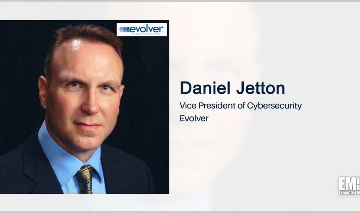 Daniel Jetton Named Evolver Cybersecurity VP