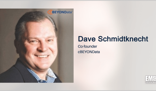 Dave Schmidtknecht: cBEYONData Seeks to Grow Federal CFO Community Presence With Bluestone Investment