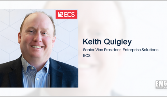 ECS to Help Consolidate DHA’s Electronic Health Records; Keith Quigley Quoted