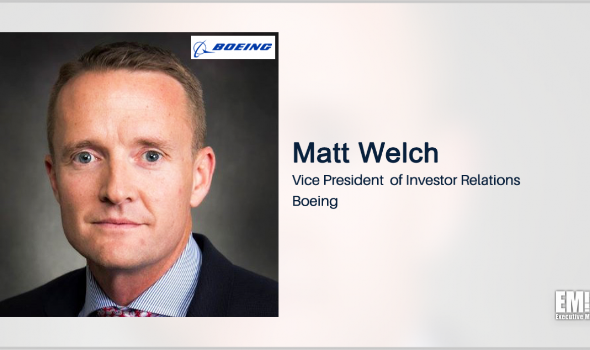 Finance Exec Matt Welch Appointed Boeing Investor Relations VP