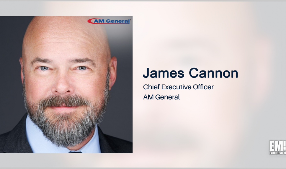 Former FLIR CEO James Cannon Takes Helm of AM General