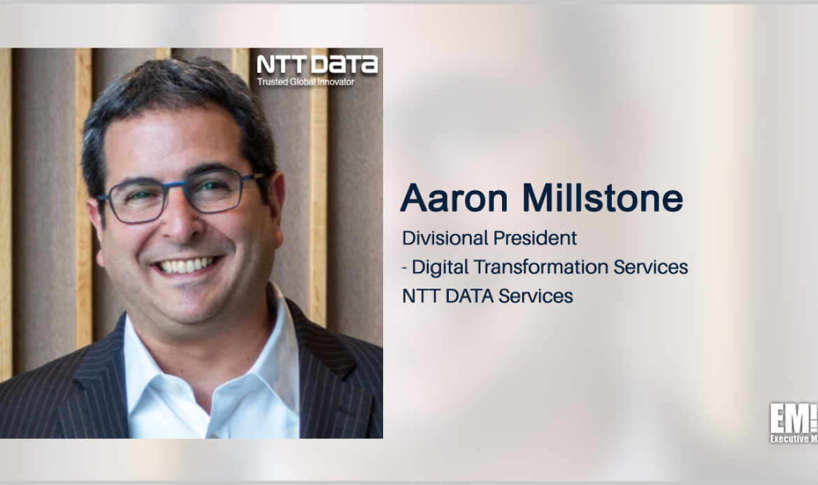 Former Oracle Exec Aaron Millstone Joins NTT Data to Lead Digital Transformation