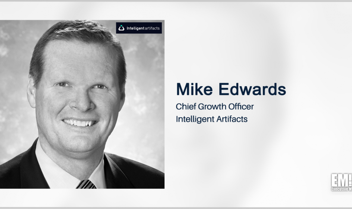 Intelligent Artifacts Names Defense Vet Mike Edwards as Chief Growth Officer