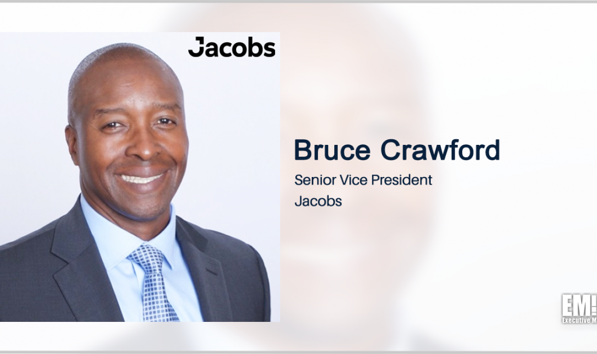 Jacobs Gets 7 Awards on GSA ASTRO Manned Tech, Robotics Development Contract; Bruce Crawford Quoted