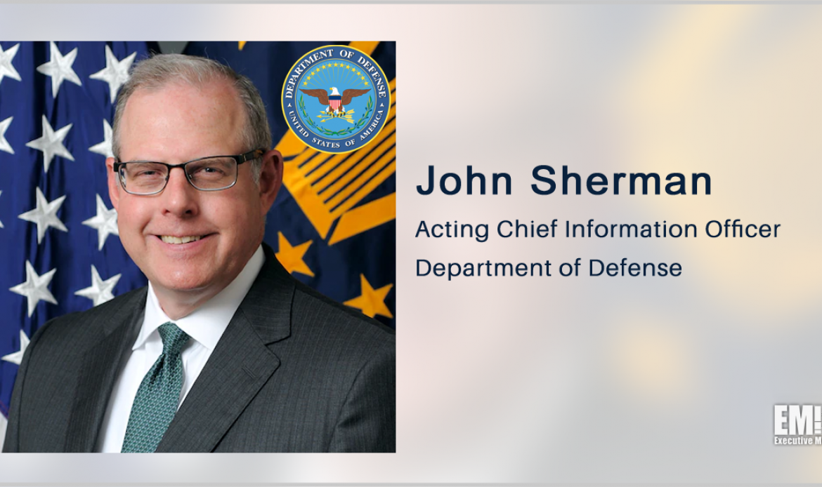 John Sherman Nominated for DOD CIO Post